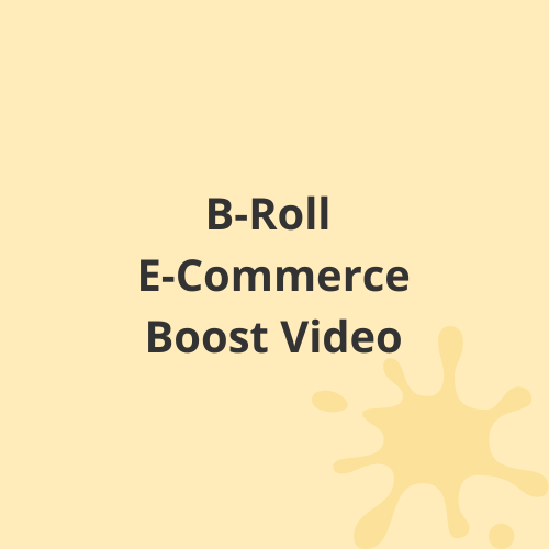 b-roll e-commerce boost video